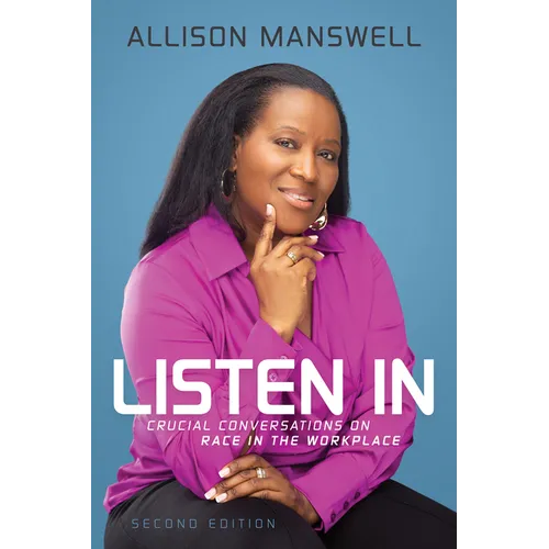Listen in: Crucial Conversations on Race in the Workplace