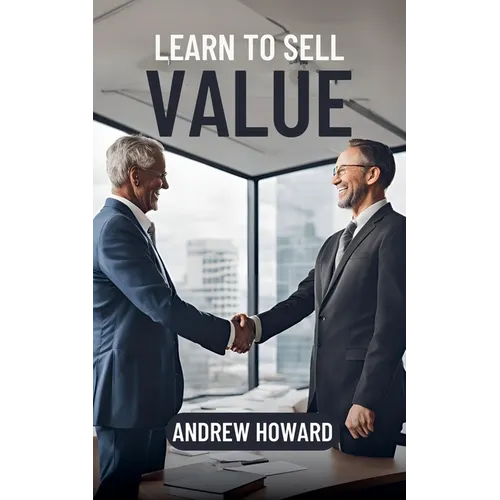 Learn to Sell Value - Paperback
