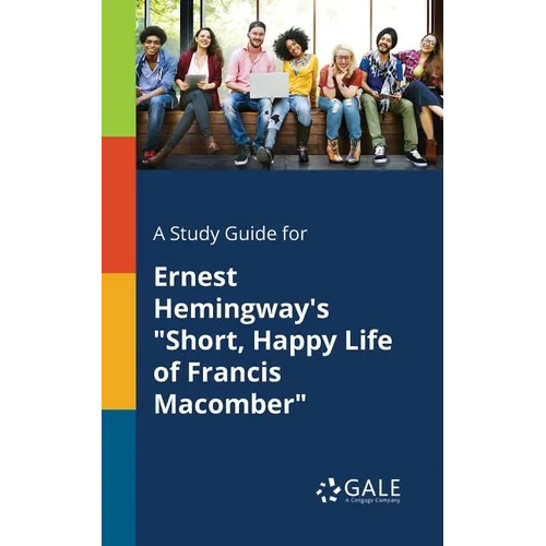 A Study Guide for Ernest Hemingway's 