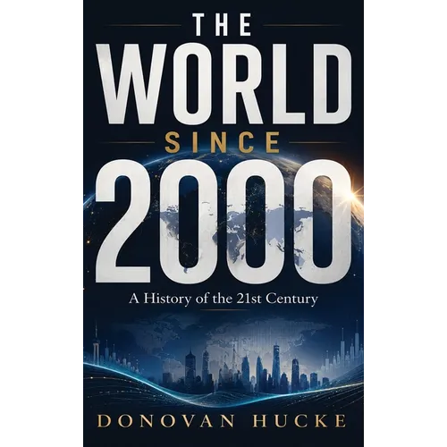 The World Since 2000: A History of the 21st Century - Hardcover