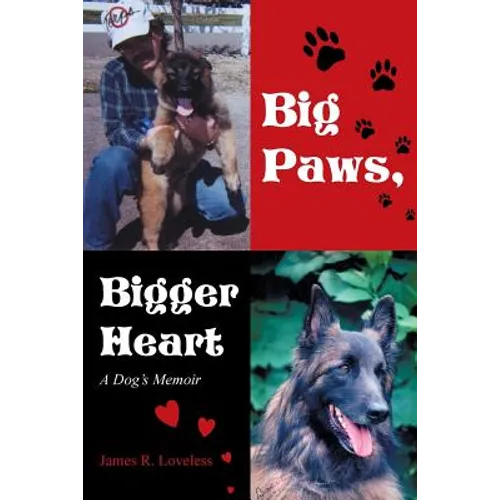 Big Paws, Bigger Heart: A Dog's Memoir - Paperback