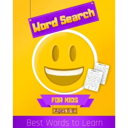 Word Search, For Kids, Ages 6-8: Contains words that make up 80 percent of vocabulary (