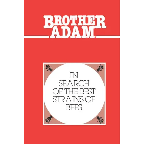Brother Adam- In Search of the Best Strains of Bees - Paperback