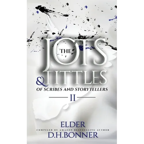 The Jots & Tittles of Scribes and Storytellers: Volume II - Paperback