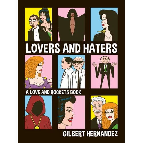 Lovers and Haters: A Love and Rockets Book - Paperback