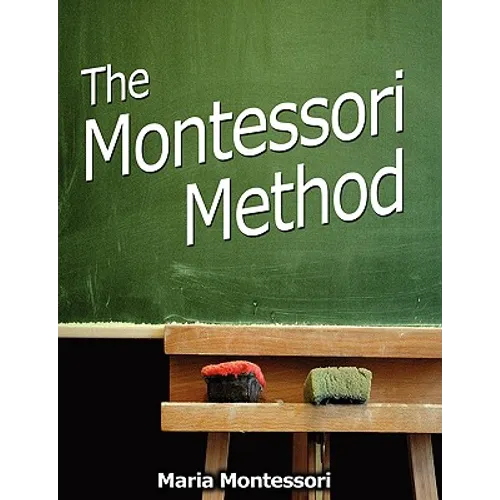 The Montessori Method - Hardcover