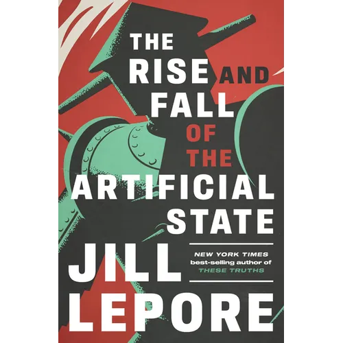 The Rise and Fall of the Artificial State - Hardcover