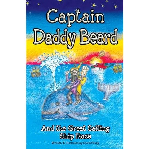 Captain Daddy Beard: And the great sailing ship race - Paperback