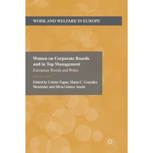 Women on Corporate Boards and in Top Management: European Trends and Policy - Paperback