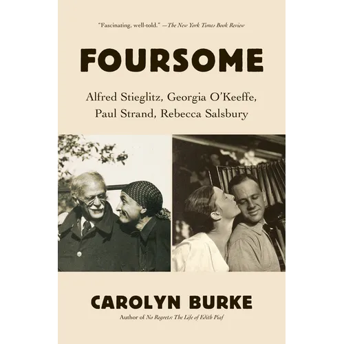 Foursome: Alfred Stieglitz, Georgia O'Keeffe, Paul Strand, Rebecca Salsbury - Paperback