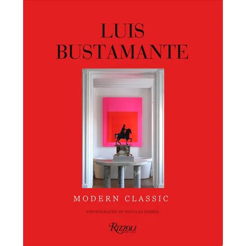 Luis Bustamante: Modern Classic - Hardcover