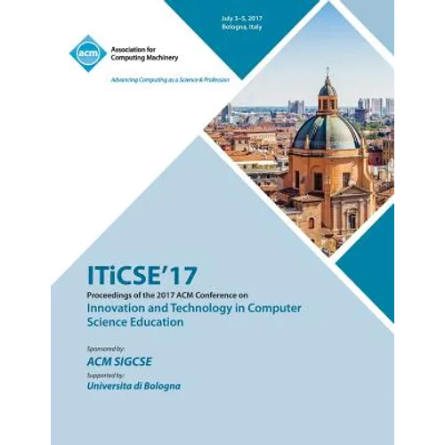 ITiCSE '17: Innovation and Technology in Computer Science Education