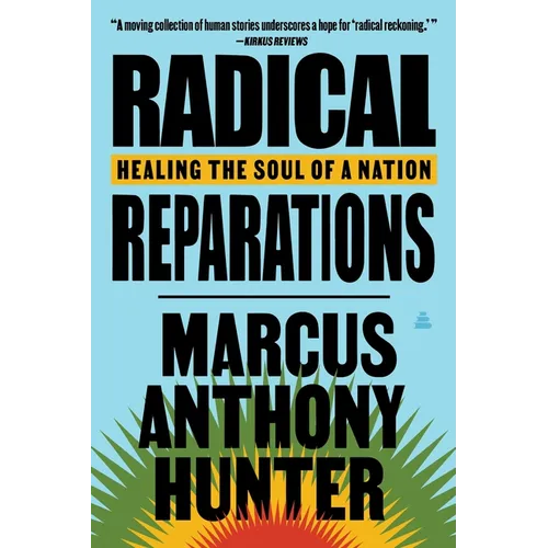 Radical Reparations: Healing the Soul of a Nation - Paperback