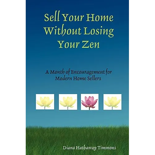 Sell Your Home Without Losing Your Zen - Paperback