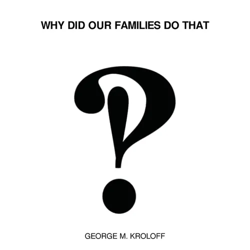 Why Did Our Families Do That - Hardcover