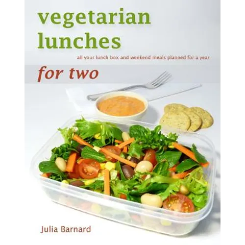 Vegetarian Lunches for Two: all your lunch box and weekend meals planned for a year - Paperback