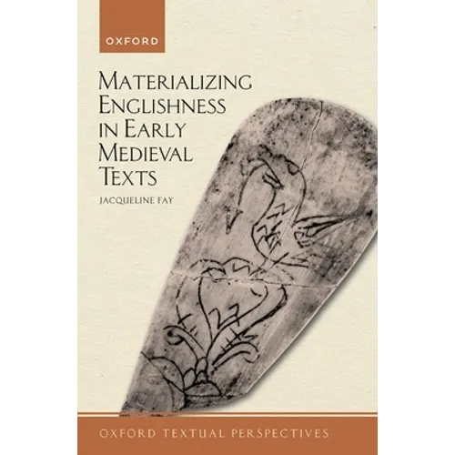 Materializing Englishness in Early Medieval Texts - Hardcover