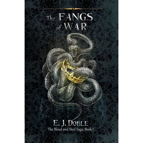The Fangs of War (The Blood and Steel Saga #1) - Paperback