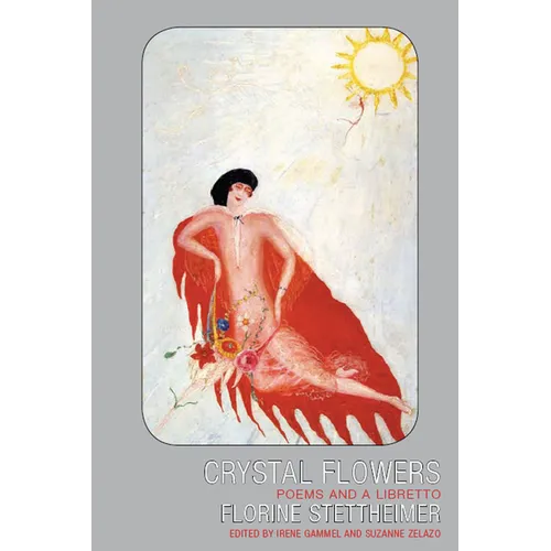 Crystal Flowers: Poems and a Libretto - Paperback