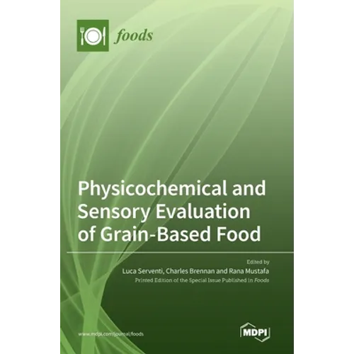 Physicochemical and Sensory Evaluation of Grain-Based Food - Hardcover