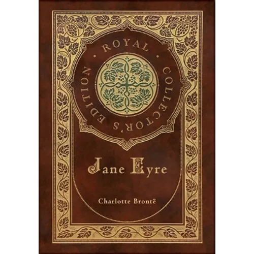 Jane Eyre (Royal Collector's Edition) (Case Laminate Hardcover with Jacket) - Hardcover