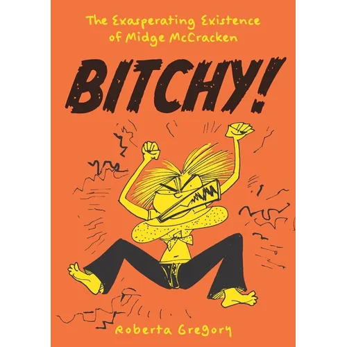 Bitchy! the Exasperating Existence of Midge McCracken - Paperback
