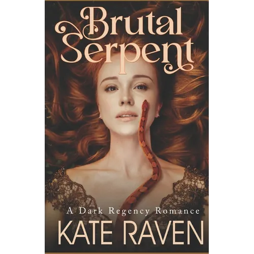 Brutal Serpent: A Dark Regency Romance - Paperback