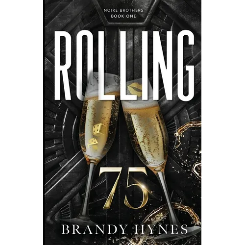 Rolling 75: Noire Brothers Book 1 - Paperback