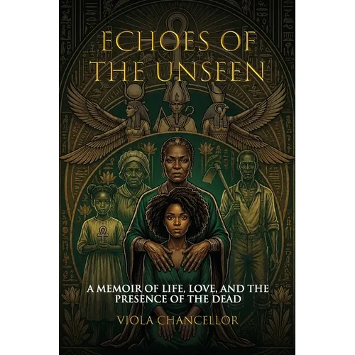 Echoes of the Unseen: A Memoir of Life, Love, and the Presence of the Dead - Paperback