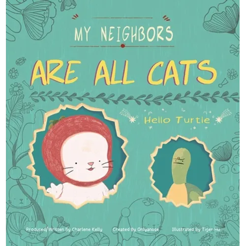 My Neighbors Are All Cats: Hello Turtle - Hardcover