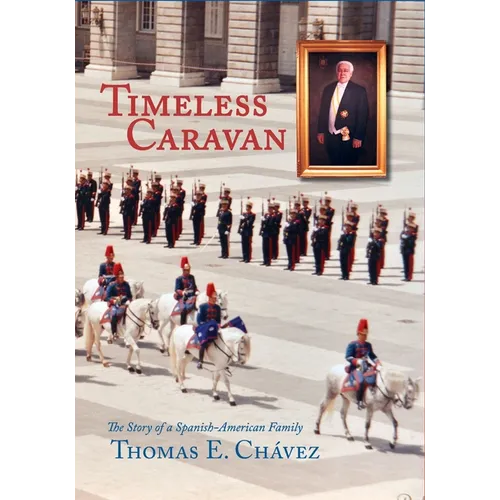 Timeless Caravan: The Story of a Spanish-American Family - Paperback