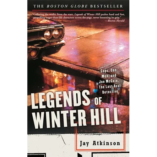 Legends of Winter Hill: Cops, Con Men, and Joe McCain, the Last Real Detective - Paperback