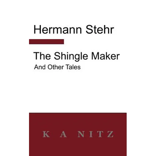 The Shingle Maker and Other Tales - Paperback