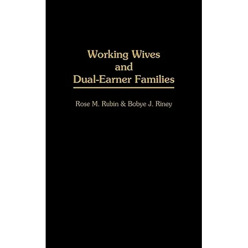 Working Wives and Dual-Earner Families