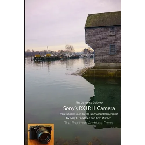 The Complete Guide to Sony's RX1R II Camera (B&W Edition) - Paperback