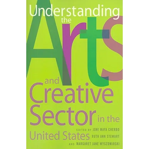 Understanding the Arts and Creative Sector in the United States - Paperback