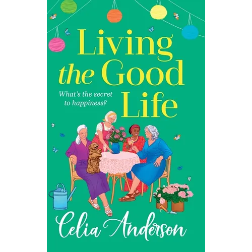 Living the Good Life - Hardcover