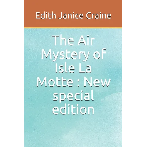 The Air Mystery of Isle La Motte: New special edition - Paperback