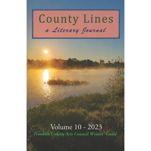 County Lines: A Literary Journal Vol. 10 2023 Issue