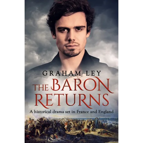 The Baron Returns: A historical drama set in France and England - Paperback
