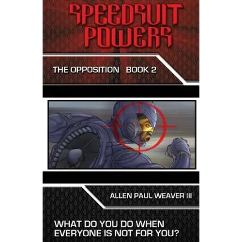 Speedsuit Powers: The Opposition: Book Two - Paperback