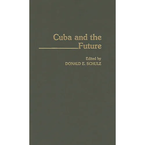 Cuba and the Future - Hardcover