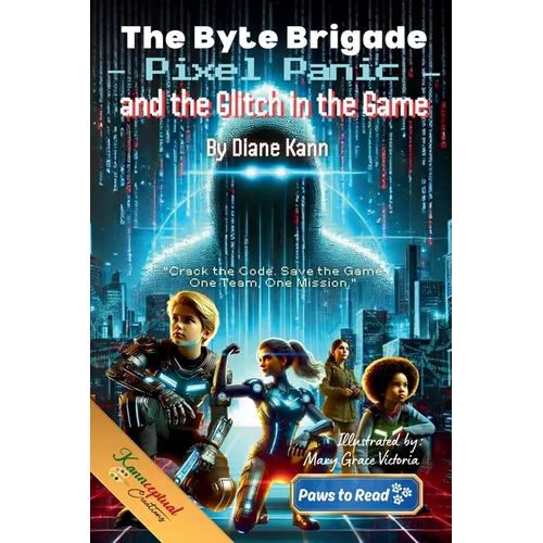 The Byte Brigade, Pixel Panic and the Glitch in the Game - Paperback