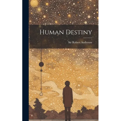 Human Destiny - Hardcover