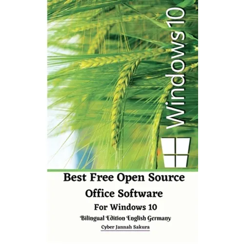 Best Free Open Source Office Software For Windows 10 Bilingual Edition English Germany - Paperback