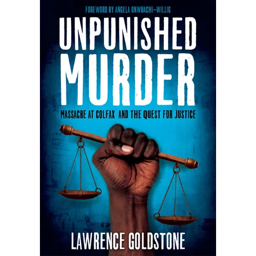 Unpunished Murder: Massacre at Colfax and the Quest for Justice - Paperback