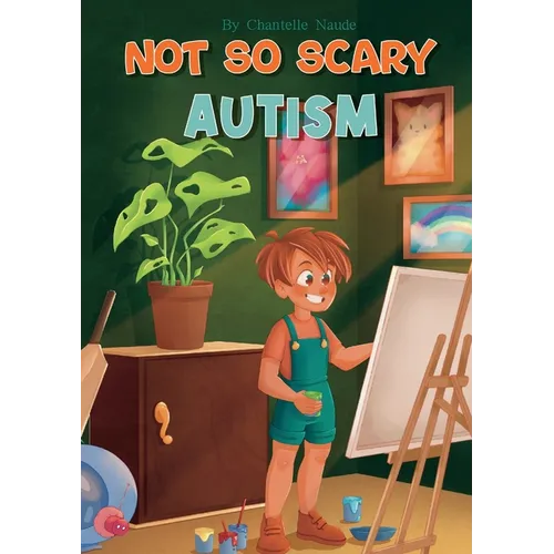 Not So Scary: Autism (Educational Kid's Book) - Paperback