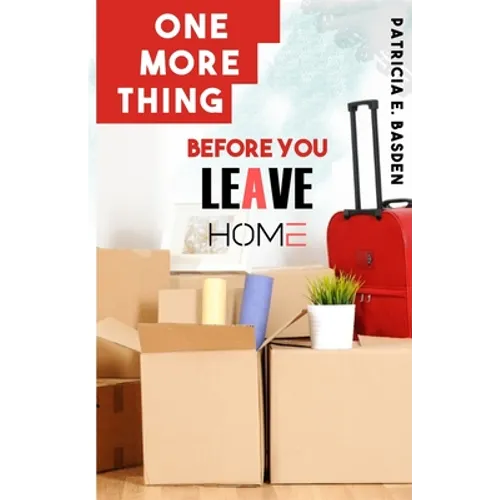 One More Thing Before You Leave Home - Paperback