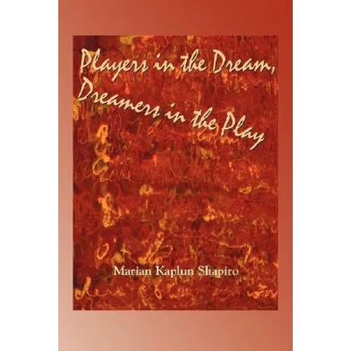 Players in the Dream, Dreamers in the Play - Paperback