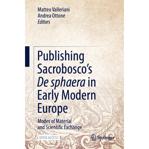Publishing Sacrobosco's de Sphaera in Early Modern Europe: Modes of Material and Scientific Exchange - Hardcover
